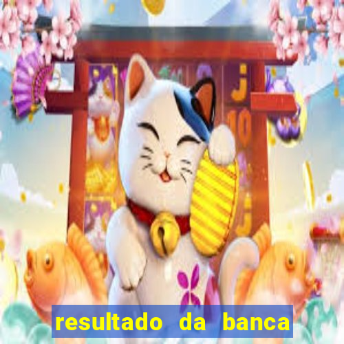 resultado da banca caminho da sorte